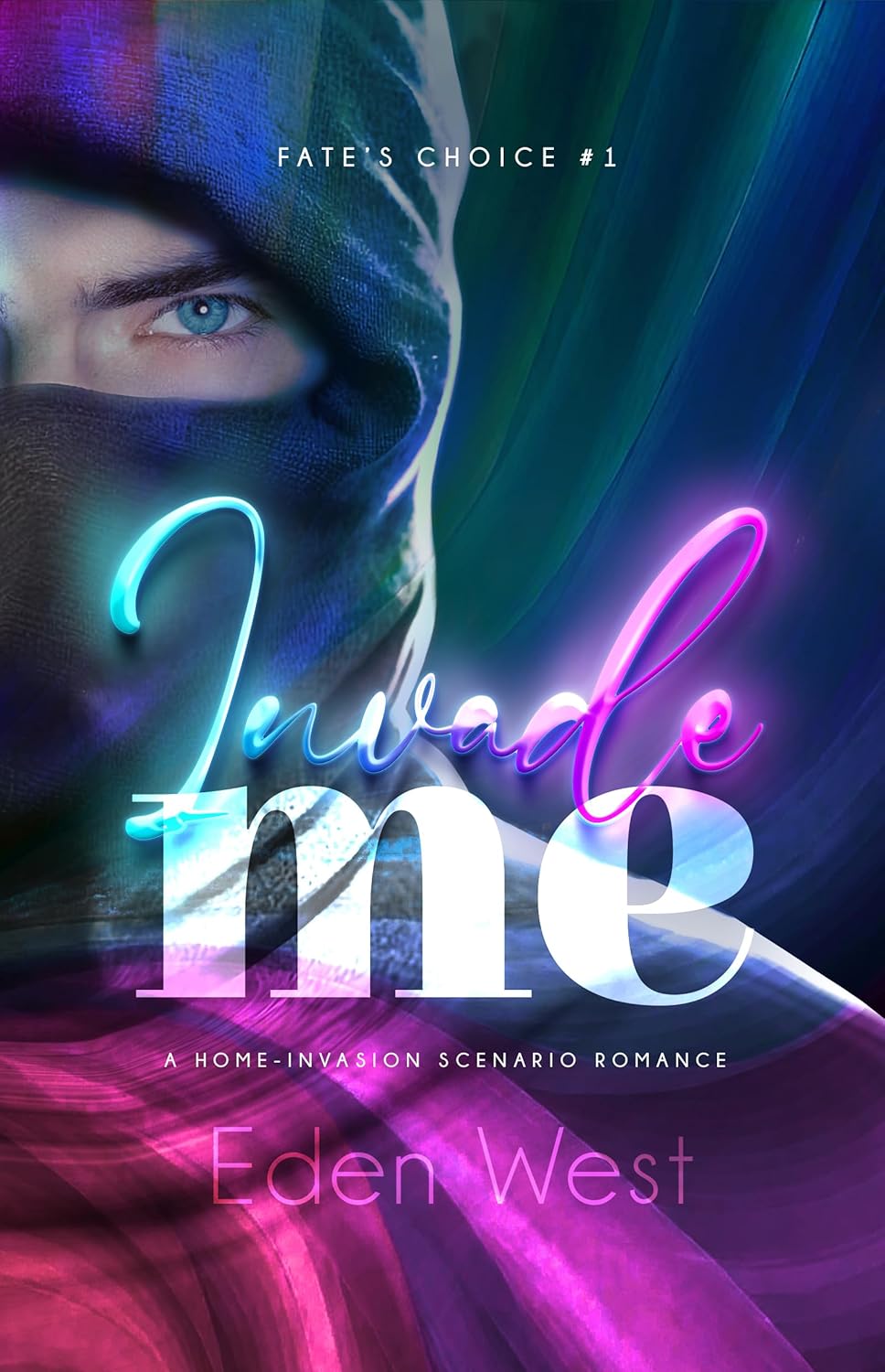 Invade Me (Fate's Choice #1)