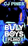 Bully Boys: Fling