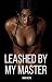 Leashed by My Master by Nikki Heys