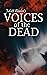 Voices of the Dead by Matt Bialer Voices of the Dead by Matt Bialer