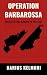 Operation Barbarossa: Hitle...
