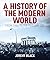 A History of the Modern Wor...