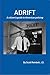 Adrift : A Citizen's Guide ...