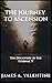The Journey To Ascension: T...