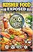 Kosher Food Exposed: Debunk...