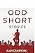 Really Odd Short Stories (T...