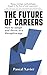 The Future of Careers by Pascal Xavier