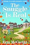 The Snuggle Is Real (Bourbon Brothers Book 3)