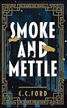 Smoke and Mettle