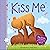 Kiss Me