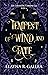 A Tempest of Wind and Fate by Elayna R. Gallea