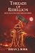 Threads of Rebellion: Book ...