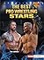 The Best Pro Wrestling Stars (Inside the Ring (Lerner ™ Sports))