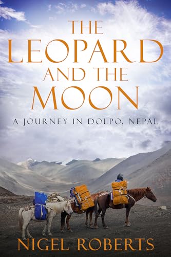 The Leopard and the Moon: A Journey in Dolpo, Nepal (Kindle Edition)