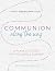 Communion Along the Way: A ...