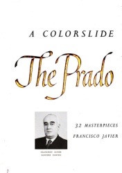 A colorslide tour of the Prado Museum, Madrid: 32 masterpieces of painting visited with Francisco Javier Sanchez Canton, associate director (Guided tours of the world's great museums)