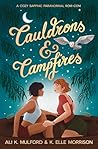 Cauldrons & Campfires by Ali K. Mulford