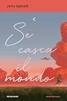 Se casca il mondo