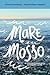 Mare Mosso (Italian Edition)