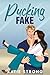Pucking Fake (Night Hawks Hockey Series Book 7)