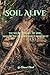Soil Alive: The secret story of soil, and of the plants that grow in it