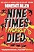 Nine Times I Nearly Died: A...