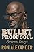 Bullet Proof Soul: Personal...