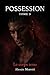POSSESSION — Tome 3 : Le co...