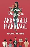 The Secret Diary of an Arranged Marriage: laugh out loud British chick lit with a multicultural twist (Diverse romcom) The Secret Diary of an Arranged Marriage: laugh out loud British chick lit with a multicultural twist (Diverse romcom)