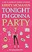 Tonight I'm Gonna Party by Kirsty McManus