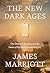 The New Dark Ages: The Deat...