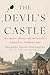 The Devil's Castle: Nazi Eugenics, Euthanasia, and How Psychiatry's Troubled History Reverberates Today