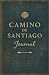 Camino Journal: Tagebuch fü...