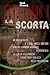 ECHO-ROSSO X: La Scorta