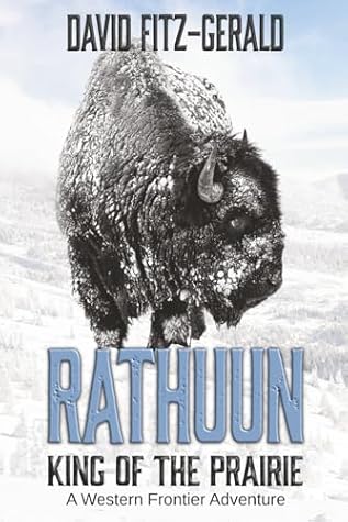 Rathuun: King of the Prairie: A Western Frontier Adventure