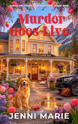 Murder Goes Live: A Willow Creek Cozy Mystery - Book Nine (Kindle Edition)
