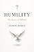 Humility: The Beauty of Holiness - Illustrated Edition (Andrew Murray Illustrated Classics)
