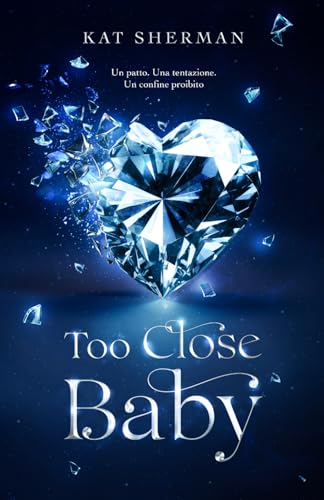 Too Close Baby (Italian Edition)