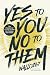 Yes to You, No to Them: The...