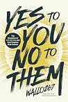 Yes to You, No to...