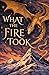 What the Fire Took: Prequel of the Bloodbound Series