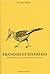 FRANCOIS ET SES FRERES : BIOGRAPHIE COLLECTIVE DE FRANCOIS D'ASSISE