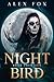 Night Bird by Alex Fox