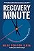 Recovery Minute: 365 Daily Devotions to Jump Start Your Recovery