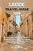 LECCE TRAVEL GUIDE 2026: Be...