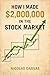 How I Made $2,000,000 in th...