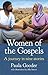 Women of the Gospels: A Journey in Nine Stories