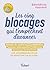 Les 5 blocages qui t'empêchent d'avancer: Manque de confiance, suradaptation, tensions relationnelles, indécision, surcharge émotionnelle... les comprendre pour te remettre en action !