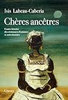Chères ancêtres: ...