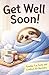 Get Well Soon! by A. Evans